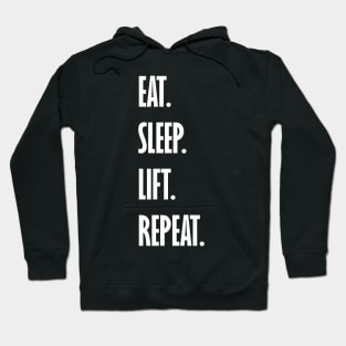 eat sleep lift repeat Hoodie